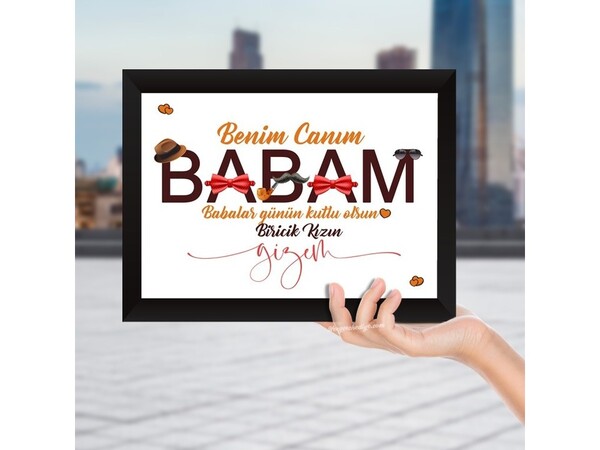 Babaya Hediye Babam Yazılı Mesajlı Çerçeve